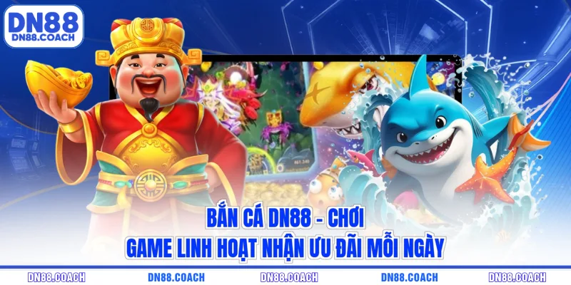 bắn cá DN88