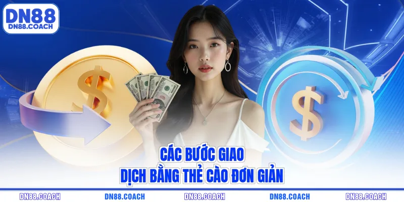 Các bước giao dịch bằng thẻ cào đơn giản