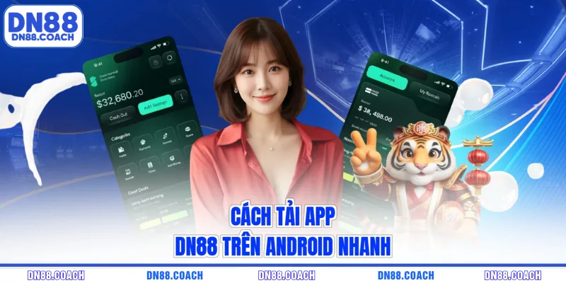 Cách tải app DN88 trên Android nhanh