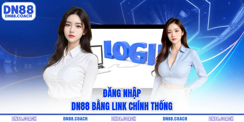 Đăng nhập DN88 bằng link chính thống