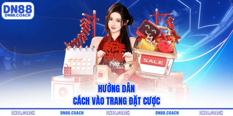 Hướng dẫn cách vào trang đặt cược