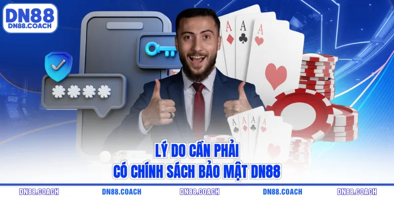 Lý do cần phải có chính sách bảo mật DN88