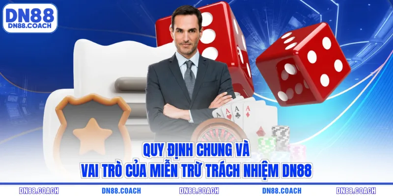 Quy định chung và vai trò của miễn trừ trách nhiệm DN88