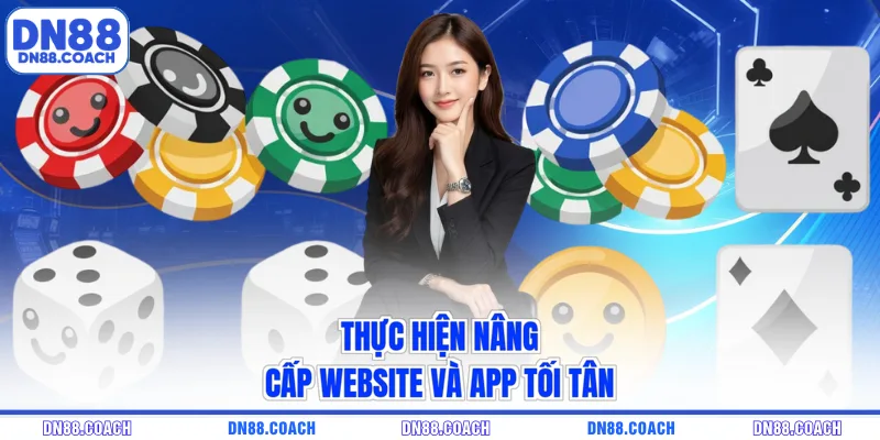 Thực hiện nâng cấp website và app tối tân